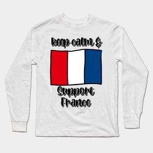 Keep Calm And Support France Long Sleeve T-Shirt